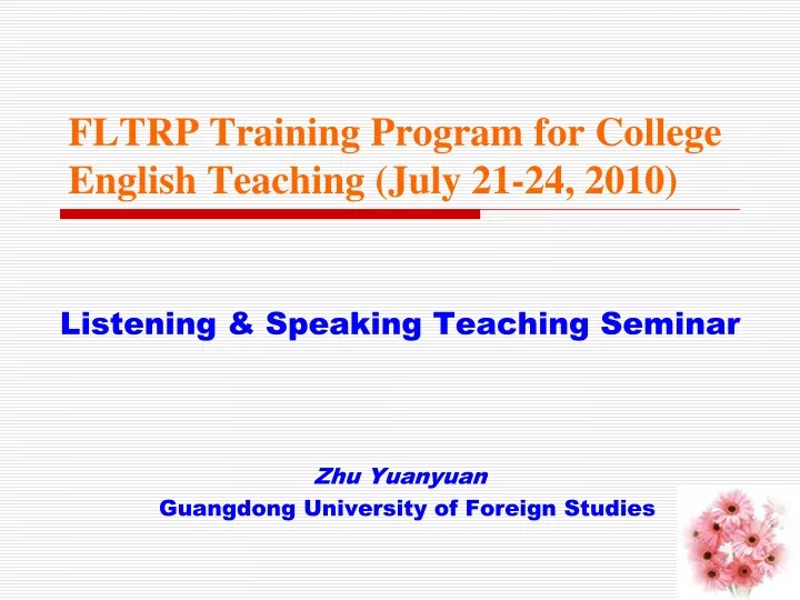 fltrp training program for college english teaching july 21 24 2010