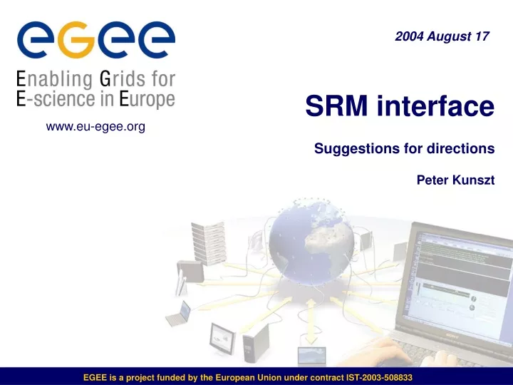 srm interface suggestions for directions peter kunszt