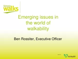 Emerging issues in the world of walkability