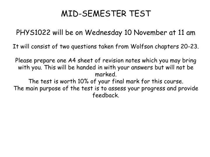 mid semester test phys1022 will be on wednesday