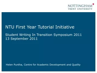 NTU First Year Tutorial Initiative Student Writing In Transition Symposium 2011  13 September 2011