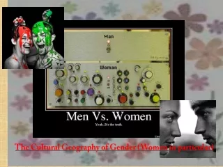 The Cultural Geography of Gender (Women in particular)