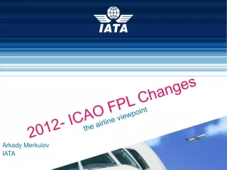 2012- ICAO FPL Changes the airline viewpoint