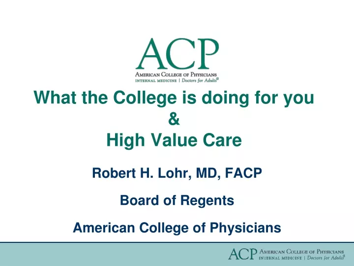 what the college is doing for you high value care