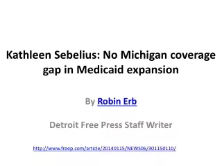Kathleen Sebelius: No Michigan coverage gap in Medicaid expansion