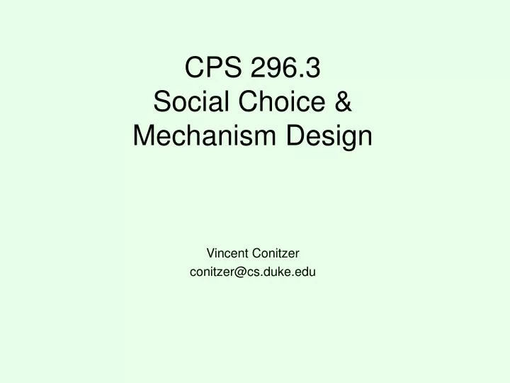 cps 296 3 social choice mechanism design