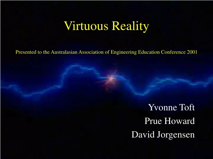 virtuous reality presented to the australasian association of engineering education conference 2001