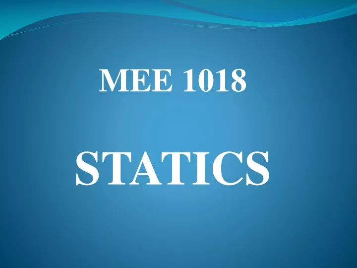 mee 1018 statics