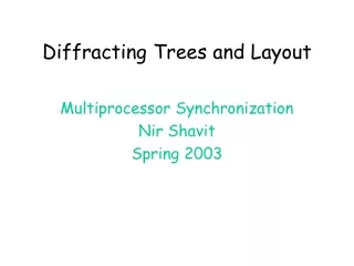 Diffracting Trees and Layout