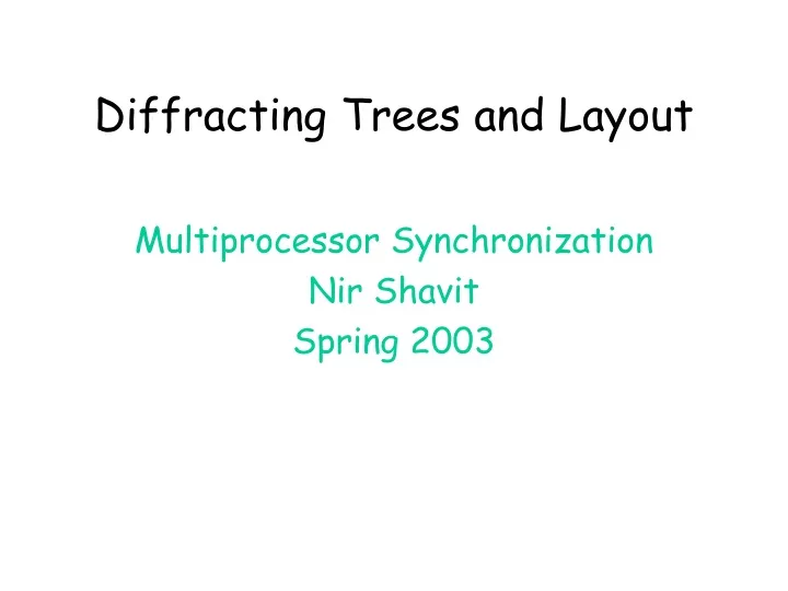 diffracting trees and layout