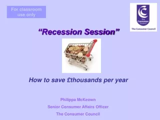 “Recession Session” How to save £thousands per year Philippa McKeown