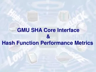 GMU SHA Core Interface &amp; Hash Function Performance Metrics