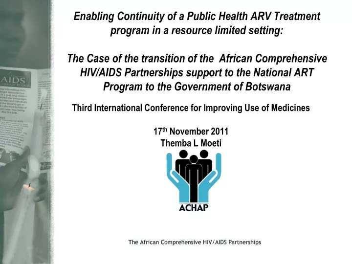 third international conference for improving use of medicines 17 th november 2011 themba l moeti