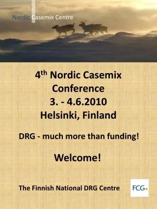4 th Nordic Casemix Conference 3. - 4.6.2010 Helsinki, Finland