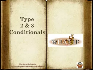Type  2 &amp; 3 Conditionals