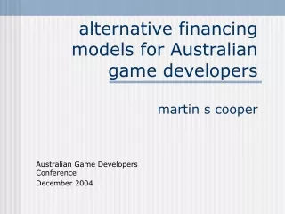 alternative financing models for Australian game developers martin s cooper