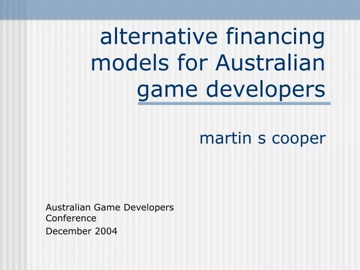alternative financing models for australian game developers martin s cooper
