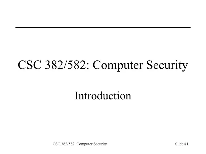 csc 382 582 computer security