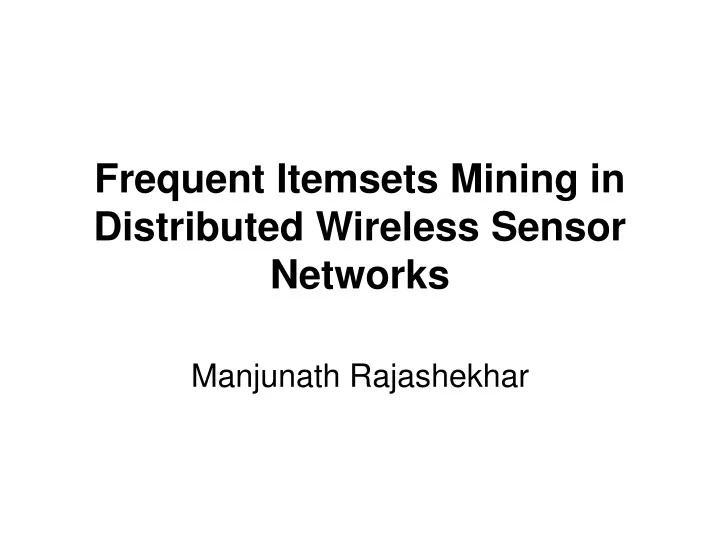frequent itemsets mining in distributed wireless sensor networks