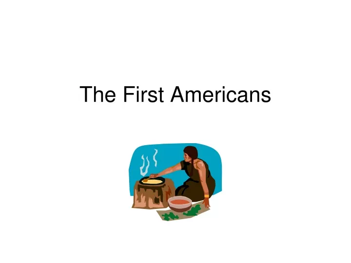 the first americans