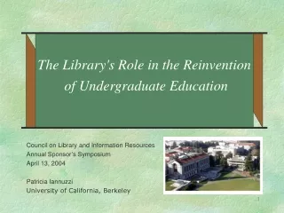 The Library's Role in the Reinvention  of Undergraduate Education