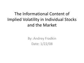 The Informational Content of Implied Volatility in Individual Stocks and the Market