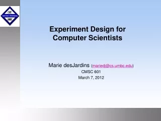 Experiment Design for  Computer Scientists