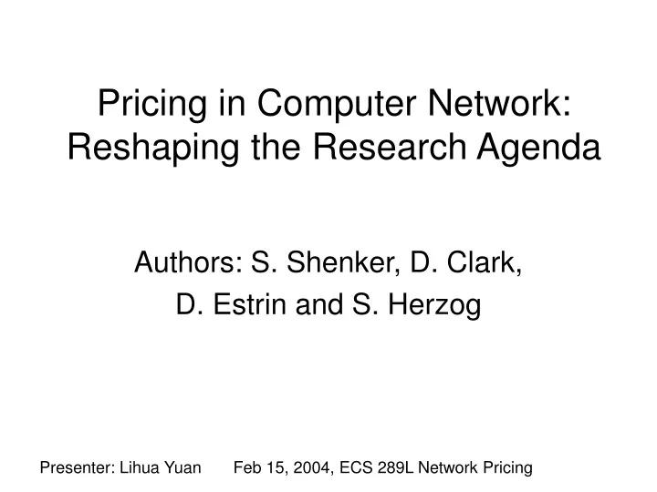 pricing in computer network reshaping the research agenda