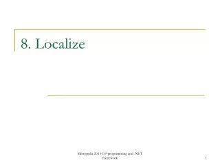 8.  Localize