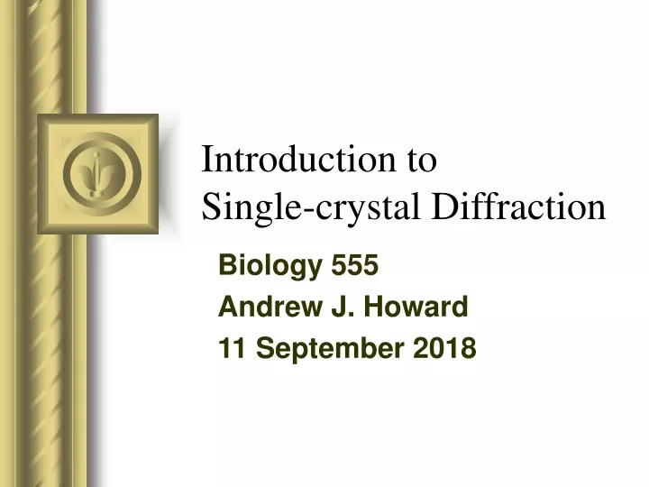 introduction to single crystal diffraction