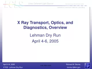 X Ray Transport, Optics, and Diagnostics, Overview