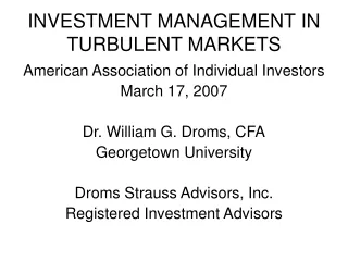 INVESTMENT MANAGEMENT IN TURBULENT MARKETS