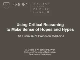 Using Critical Reasoning  to Make Sense of Hopes and Hypes The Promise of Precision Medicine