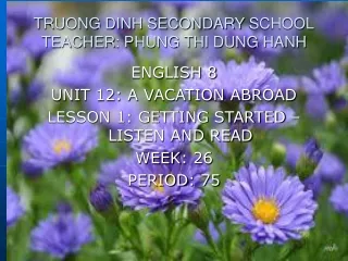 TRUONG DINH SECONDARY  SCHOOL TEACHER : PHUNG THI DUNG HANH