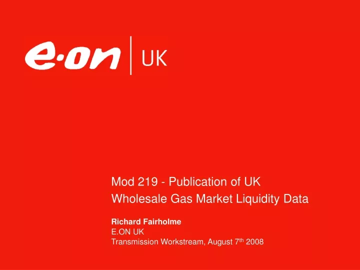 mod 219 publication of uk wholesale gas market liquidity data