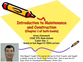 Introduction to Maintenance and Construction (Chapter 1 of both books)