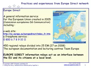 Europe Direct A general information service  for the European Union created in 2005