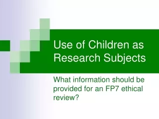 Use of Children as Research Subjects