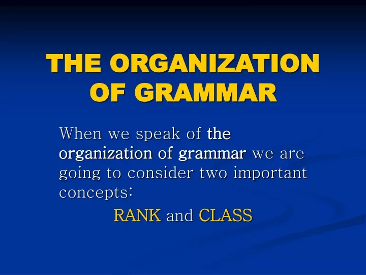 the organization of grammar
