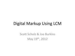 Digital Markup Using LCM
