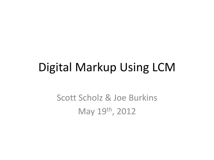 digital markup using lcm