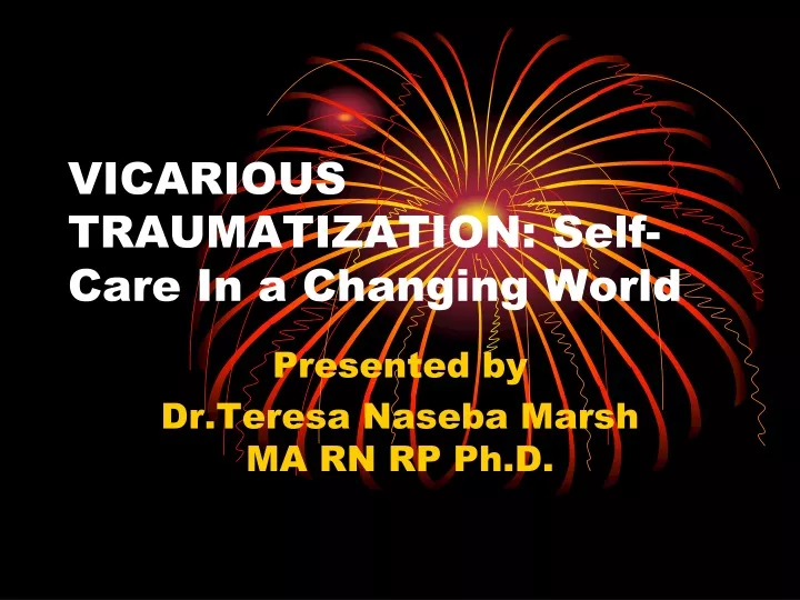 vicarious traumatization self care in a changing world