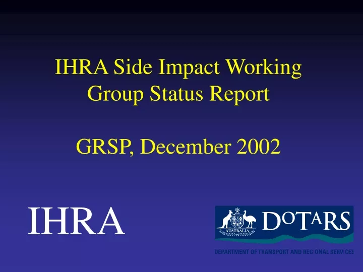 ihra side impact working group status report grsp december 2002