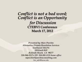 Conflict is not a bad word; Conflict is an Opportunity  for Discussion  CTEBVI Conference