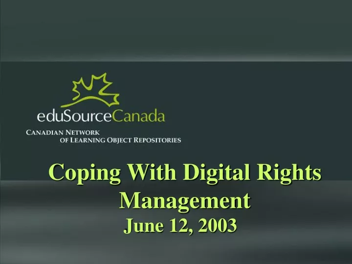 coping with digital rights management