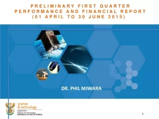 PRELIMINARY  FIRST QUARTER  PERFORMANCE AND FINANCIAL REPORT   (01 APRIL TO 30 JUNE  2015)