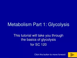 Metabolism Part 1: Glycolysis
