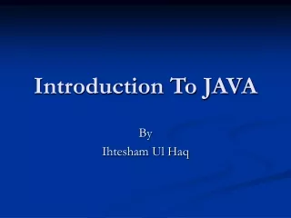 Introduction To JAVA