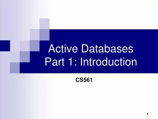 Active Databases Part 1: Introduction