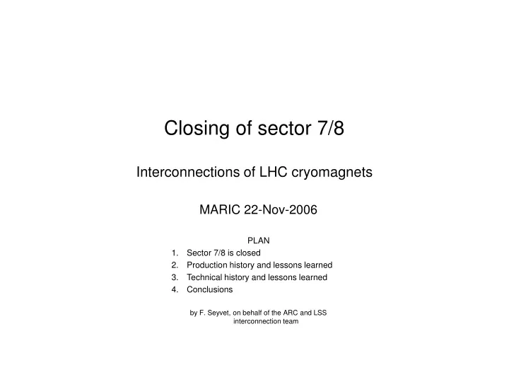 closing of sector 7 8 interconnections of lhc cryomagnets